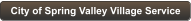 City of Spring Valley Village Service